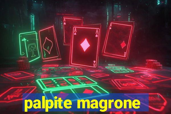 palpite magrone